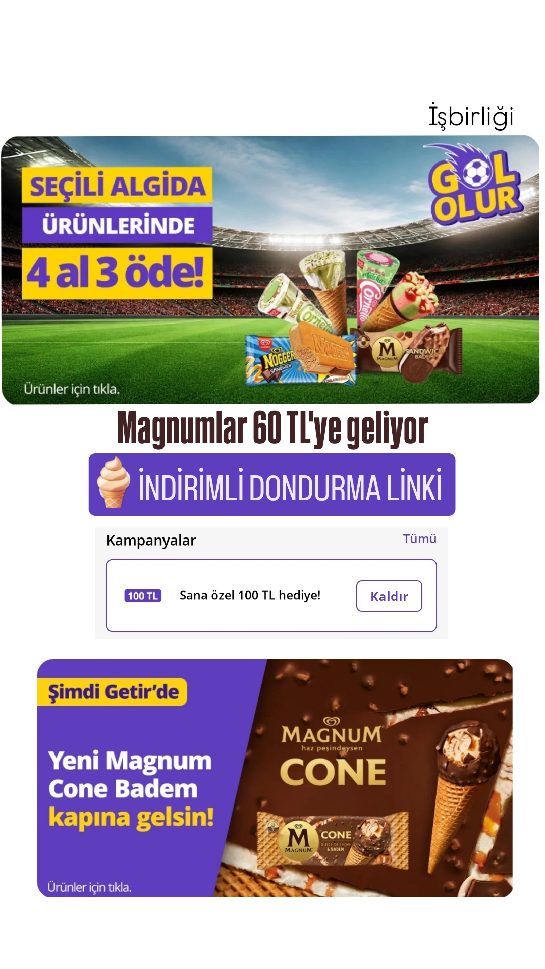 🍦Dondurmalarda 4 al 3 öde fırsatı 
Magnumlar 60 TL'ye geliyor - Görsel 1